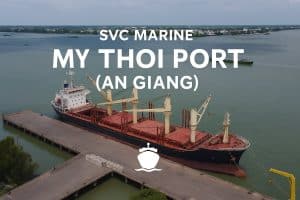 My Thoi Port An Giang Vietnam – SVC Marine ship services