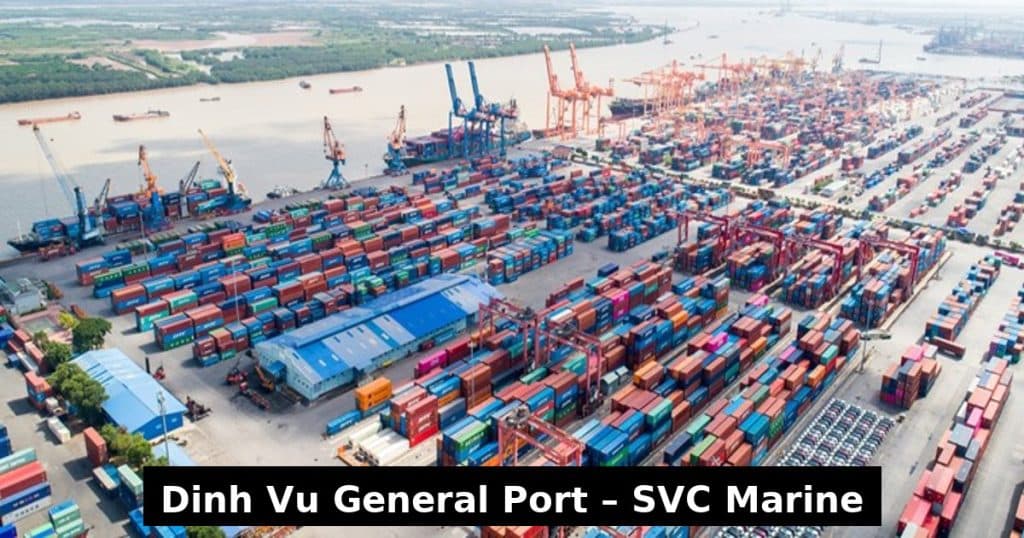 Dinh Vu General Port Hai Phong – container and bulk terminal with SVC Marine shipbroker, ship repair, provision, bonded store, and marine agency services in Vietnam (+84988701231).