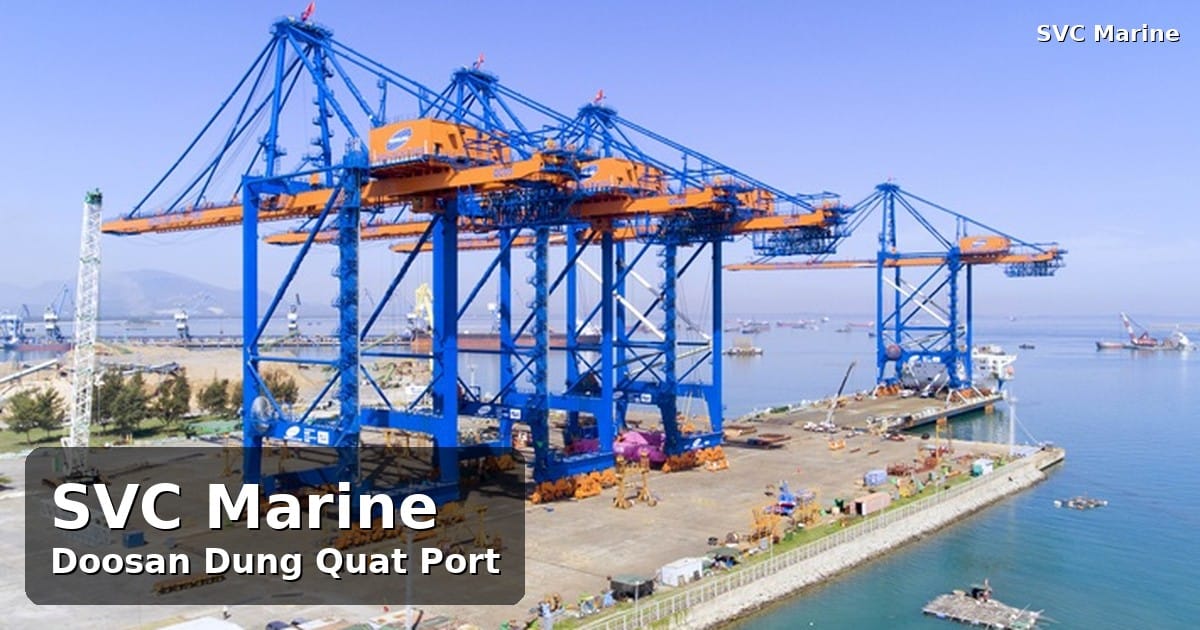 Ship Services at Doosan Dung Quat Port  SVC Marine Vietnam