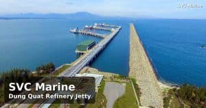 Dung Quat Refinery Jetty Vietnam – SVC Marine oil tanker ship services and bonded supply