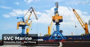 Transvina Port Hai Phong Vietnam – SVC Marine ship repair, bulk cargo support, bonded supply services